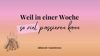 Weil in einer Woche so viel passieren kann Psalm 23:1-4 Hoffnung für alle