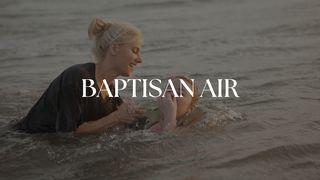 Baptisan Air - Ready Bab 3 Matius 3:16 Indonesian Tazi NT