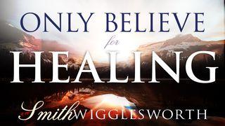 Only Believe for Healing De Psalmen 147:6 NBG-vertaling 1951