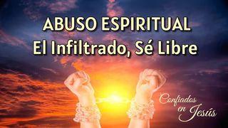 Abuso espiritual, el infiltrado, sé libre 1 Pedro 2:22-23 Biblia Dios Habla Hoy