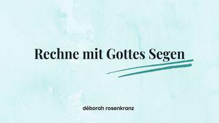 Rechne mit Gottes SEGEN Matthäus 6:33-34 Hoffnung für alle