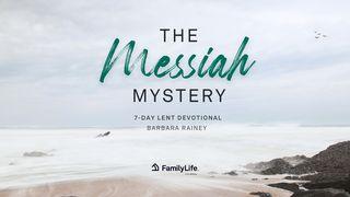 The Messiah Mystery: A Lent Study Mattæusevangeliet 21:42 Bibelen på Hverdagsdansk