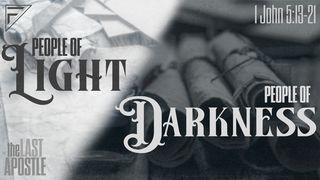 People of Light, People of Darkness: The Last Apostle | 1 John 5:13-21 1 Yoh 5:18 Maandiko Matakatifu ya Mungu Yaitwayo Biblia