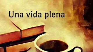 Una vida plena Salmos 62:8 Nueva Traducción Viviente