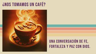 ¿Nos tomamos un café?  San Juan 14:27 Biblia Dios Habla Hoy