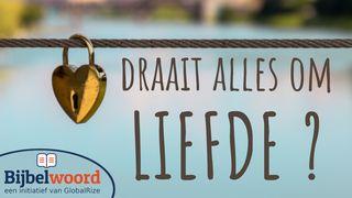 Draait alles om liefde?! 1 Johannes 4:9 Het Boek