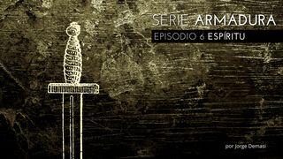 Serie Armadura: Episodio 6 ESPÍRITU Matew 4:4 Nadëb