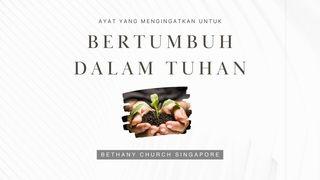 AYAT YANG MENGINGATKAN UNTUK BERTUMBUH DALAM TUHAN 1 Petrus 2:2-3 Terjemahan Sederhana Indonesia