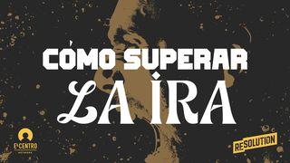 Cómo superar la ira Salmo 34:5 Nueva Versión Internacional - Español