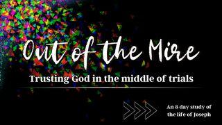 Out of the Mire - Trusting God in the Middle of Trials Genesis 46:29 Contemporary English Version (Anglicised) 2012