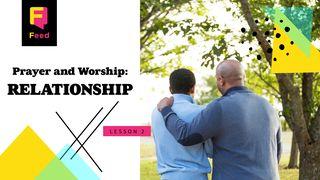 Catechism: Prayer and Worship - Relationship Psalm 8:3 Kadede Kap Psam Akan