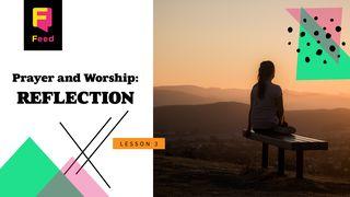 Catechism: Prayer & Worship - Reflection John 13:4-5 New King James Version