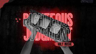 Righteous Judgment John 7:16 New Living Translation