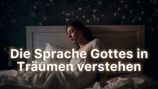 Die Sprache Gottes in Träumen verstehen 1. Mose 37:11 Hoffnung für alle