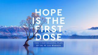 Hope Is the First Dose Psalmen 116:1-2 Het Boek