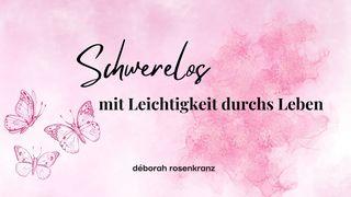 Schwerelos – mit Leichtigkeit durchs Leben 2. Timotheus 1:8-9 Hoffnung für alle