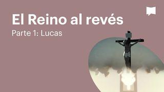 Proyecto Biblia | El Reino Al Revés / Parte 1 - Lucas ROMANOS 8:31 La Palabra (versión española)