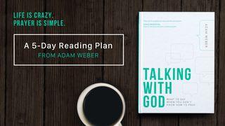 Talking With God: Life Is Crazy, Prayer Is Simple သက္သာေလာနိတ္ဩဝါဒစာပထမေစာင္ 5:14 ျမန္​မာ့​စံ​မီ​သမၼာ​က်မ္