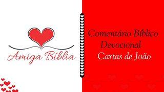 Amiga Bíblia - Comentário Devocional - Cartas de João 1João 1:5-6 Nova Tradução na Linguagem de Hoje