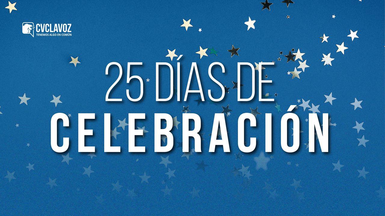 Sin preocupación: 25 días de celebración