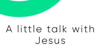 A Little Talk With Jesus Spreuken 10:27 Het Boek