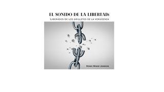 EL SONIDO DE LA LIBERTAD:  Liberados de los grilletes de la vergüenza Juan 10:10 Nueva Traducción Viviente