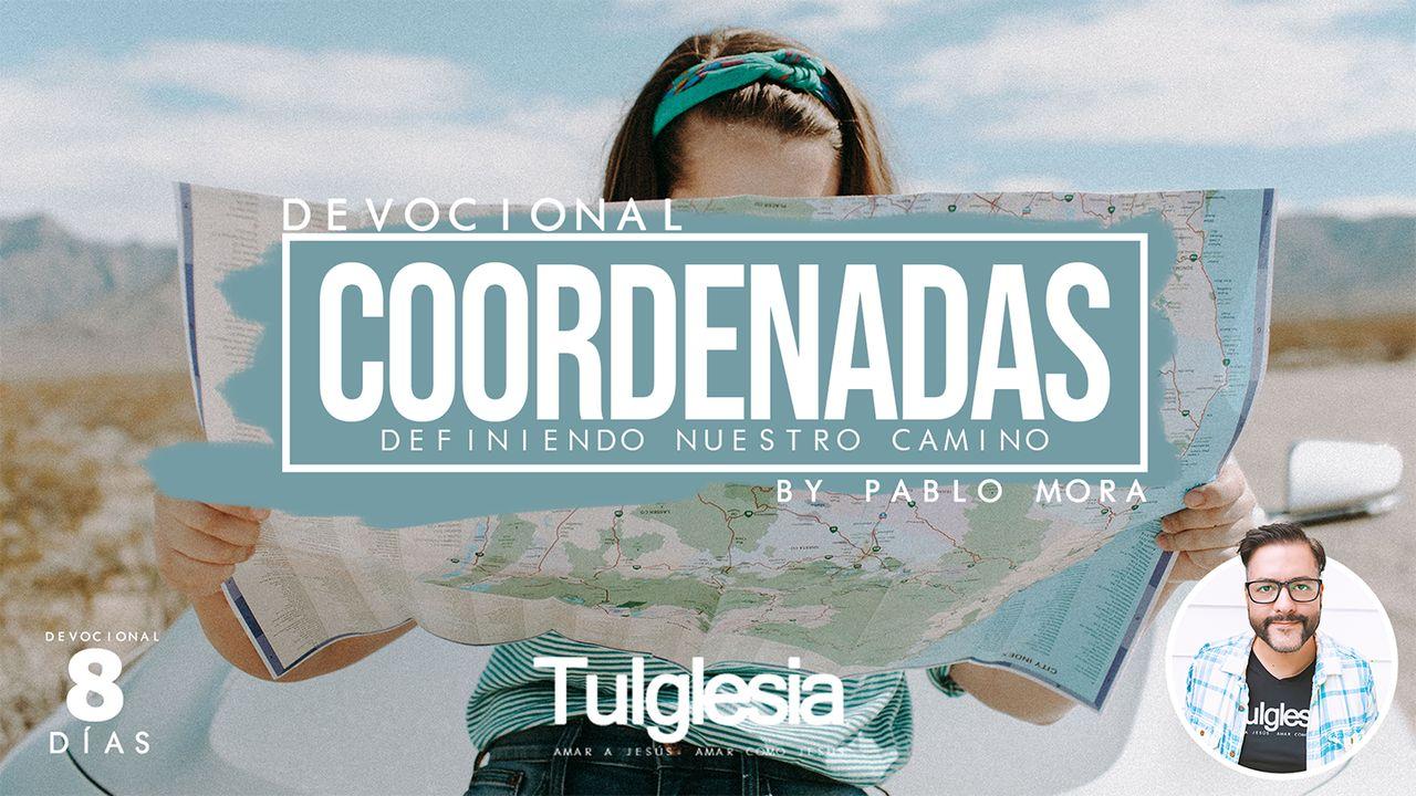 Coordenadas- Dándole Dirección a Tu Vida