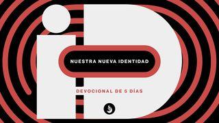 iD - Nuestra Nueva Identidad Efesios 4:1-6 La Biblia de las Américas