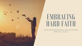 Embracing Hard Faith: Nurturing Resilience and Achieving Spiritual Goals 历代志下 15:7 新译本