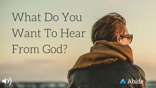 What Do You Want To Hear From God? Lukas 12:29 Taaz Weru Witu u Nunuwu'en Tombulu