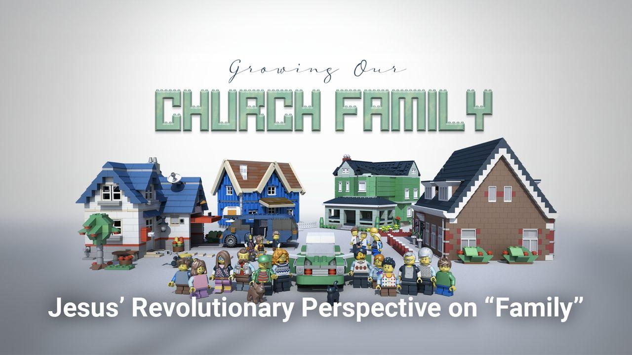 Growing Our Church Family Part 1