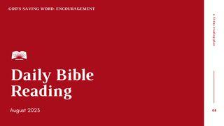 Daily Bible Reading – August 2023, God’s Saving Word: Encouragement 1 Timothy 2:11-12 New American Standard Bible - NASB 1995