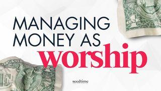 Managing Money as Worship ေကာရိန္သုဩဝါဒစာပထမေစာင္ 10:31 ျမန္​မာ့​စံ​မီ​သမၼာ​က်မ္