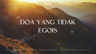 DOA YANG TIDAK EGOIS Matius 6:6 Alkitab Terjemahan Baru