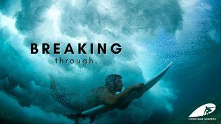 Breaking Through by Brett Davis Acts 10:47-48 New International Version