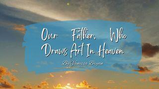 Our Father, Who Draws Art in Heaven Génesis 9:16 Ñanderuete Ñe’ẽ Porã 2015