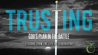 Trusting God's Plan in the Battle: Lessons From the Life of Jehoshaphat 列王纪上 11:1-4 新译本