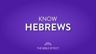 KNOW Hebrews Hebrews 10:19-23 New International Version