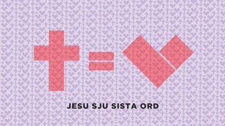 Jesu sju sista ord Lukasevangeliet 23:34 Bibel 2000