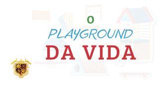 Playground Da Vida Juízes 16:20 Almeida Revista e Corrigida