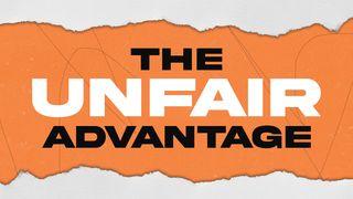 The Unfair Advantage 1 Samuel 17:1-58 New International Version