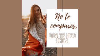 No Te Compares, Dios Te Hizo Única 1 Samuel 18:7-8 Biblia Dios Habla Hoy