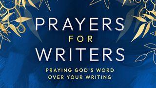 Prayers for Writers: Praying God's Word Over Your Writing Psalms 119:93 New Living Translation