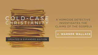 Cold-Case Christianity: A Homicide Detective Investigates the Claims of the Gospel Colossians 2:5 New Living Translation