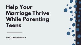 Help Your Marriage Thrive While Parenting Teens Markosin 10:6-8 Iṅǵīl Yesū El-Messīhnilin, Markosin Fāyisīn Nagittā 1860