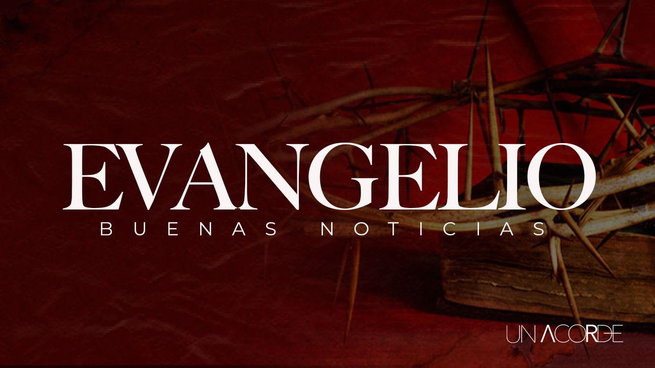 Evangelio- Buenas Noticias