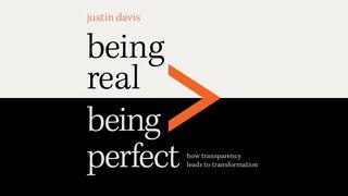 Being Real > Being Perfect: How Transparency Leads to Transformation Luk 5:12-13 Nkome LP NT Portions