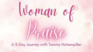 Woman of Praise: A 3-Day Journey With Tammy Hotsenpiller Luke 2:25 New King James Version