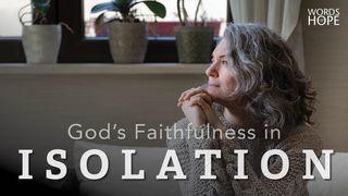 God's Faithfulness in Isolation ေဟၿဗဲဩဝါဒစာ 13:4 ျမန္​မာ့​စံ​မီ​သမၼာ​က်မ္