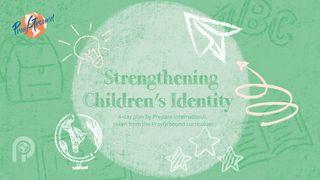 Strengthening Children’s Identity ማቶሳ 10:8 አማቶ ኦኡሱብ